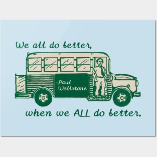We All Do Better When We All Do Better Posters and Art